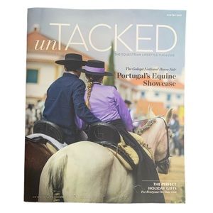Untacked Equestrian Lifestyle Magazine Winter 2023 Portugals Equine Showcase